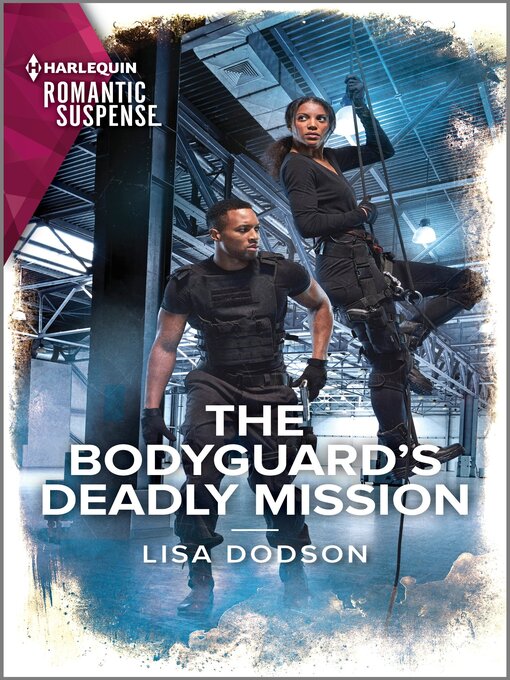 Title details for The Bodyguard's Deadly Mission by Lisa Dodson - Available